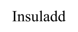 INSULADD trademark