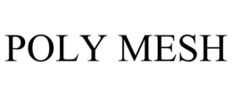POLY MESH trademark