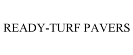 READY-TURF PAVERS trademark