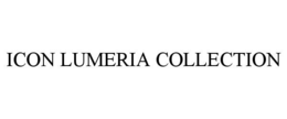 ICON LUMERIA COLLECTION trademark