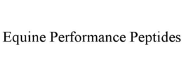 EQUINE PERFORMANCE PEPTIDES trademark