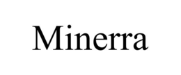 MINERRA trademark