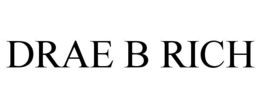 DRAE B RICH trademark