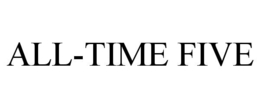 ALL-TIME FIVE trademark