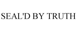 SEAL'D BY TRUTH trademark