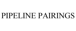 PIPELINE PAIRINGS trademark