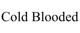 COLD BLOODED trademark