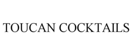 TOUCAN COCKTAILS trademark
