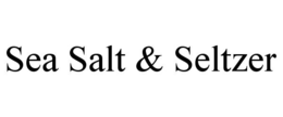 SEA SALT & SELTZER trademark