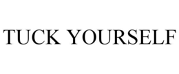 TUCK YOURSELF trademark