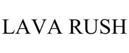 LAVA RUSH trademark