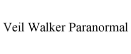 VEIL WALKER PARANORMAL trademark