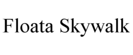 FLOATA SKYWALK trademark