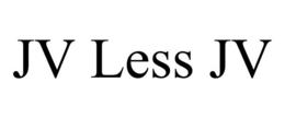 JV LESS JV trademark