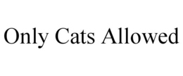 ONLY CATS ALLOWED trademark