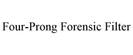 FOUR-PRONG FORENSIC FILTER trademark