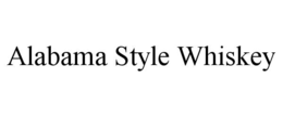 ALABAMA STYLE WHISKEY trademark