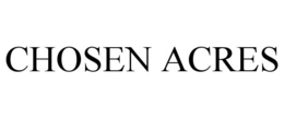 CHOSEN ACRES trademark