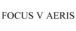 FOCUS V AERIS trademark