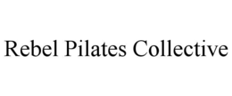 REBEL PILATES COLLECTIVE trademark