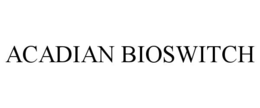 ACADIAN BIOSWITCH trademark