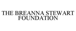 THE BREANNA STEWART FOUNDATION trademark