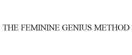 THE FEMININE GENIUS METHOD trademark