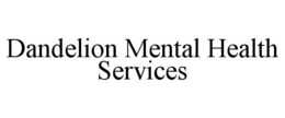 DANDELION MENTAL HEALTH SERVICES trademark