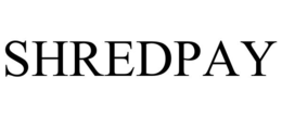 SHREDPAY trademark