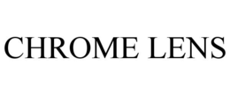 CHROME LENS trademark