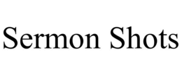 SERMON SHOTS trademark