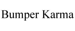 BUMPER KARMA trademark