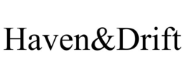 HAVEN&DRIFT trademark