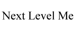 NEXT LEVEL ME trademark
