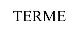 TERME trademark
