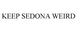 KEEP SEDONA WEIRD trademark