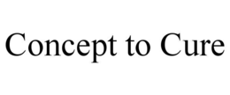CONCEPT TO CURE trademark