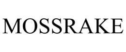 MOSSRAKE trademark