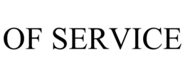 OF SERVICE trademark