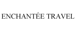 ENCHANTÉE TRAVEL trademark