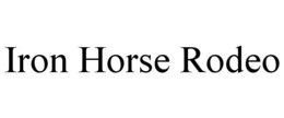 IRON HORSE RODEO trademark