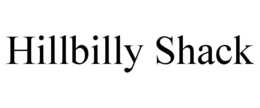 HILLBILLY SHACK trademark
