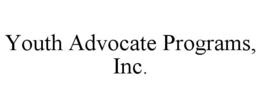 YOUTH ADVOCATE PROGRAMS, INC. trademark