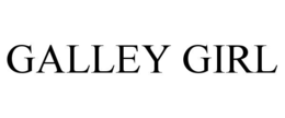 GALLEY GIRL trademark