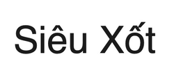 SIÊU XOT trademark