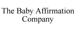 THE BABY AFFIRMATION COMPANY trademark