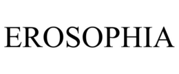 EROSOPHIA trademark