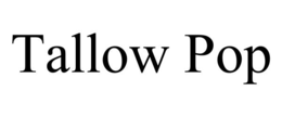 TALLOW POP trademark
