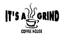 IT'S A GRIND COFFEE HOUSE trademark