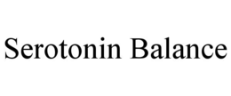 SEROTONIN BALANCE trademark